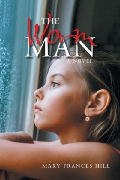 Cover for Mary Frances Hill · Worm Man (Book) (2022)