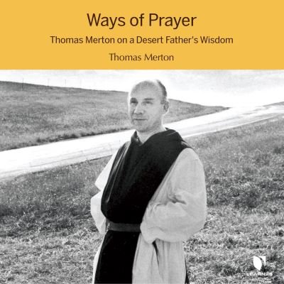 Ways of Prayer - Thomas Merton - Musiikki - Dreamscape Media Llc - 9781666539752 - torstai 27. tammikuuta 2022