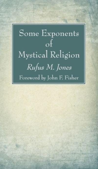 Cover for Rufus M Jones · Some Exponents of Mystical Religion (Hardcover Book) (2021)