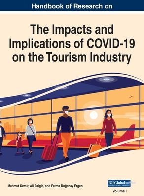 Cover for Mahmut Demir · Handbook of Research on the Impacts and Implications of COVID-19 on the Tourism Industry, VOL 1 (Innbunden bok) (2021)
