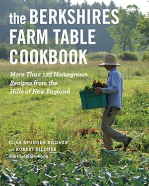 Cover for Elisa Spungen Bildner · The Berkshires Farm Table Cookbook: More Than 125 Homegrown Recipes from the Hills of New England (Paperback Book) [Revised and Updated edition] (2025)