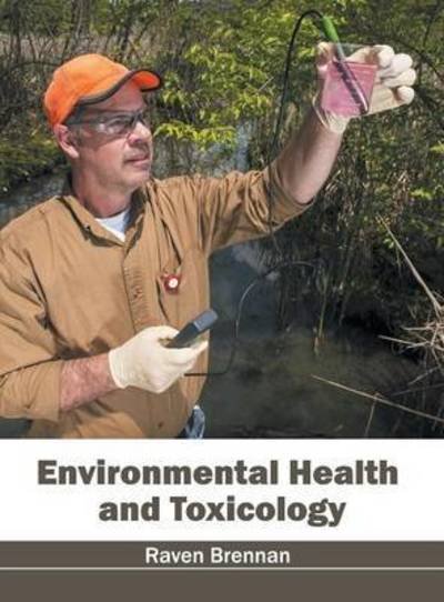Cover for Raven Brennan · Environmental Health and Toxicology (Hardcover Book) (2016)