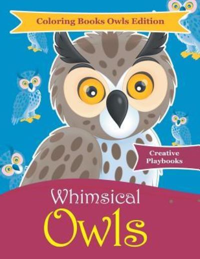 Cover for Creative Playbooks · Whimsical Owls - Coloring Books Owls Edition (Paperback Book) (2016)