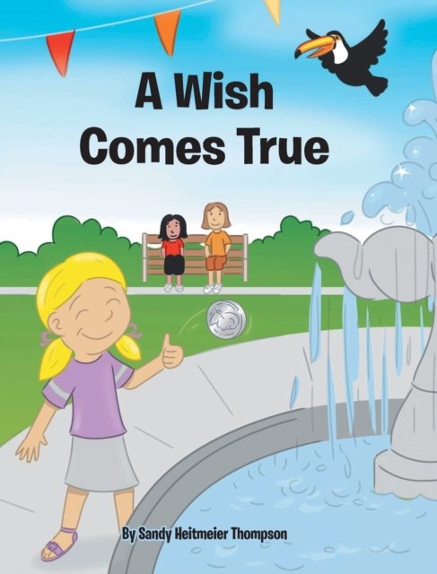 Cover for Sandy Heitmeier Thompson · A Wish Comes True (Hardcover Book) (2022)