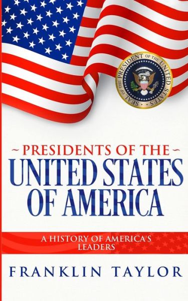 Cover for Franklin Taylor · Presidents of the United States of America (Paperback Book) (2019)