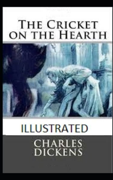 Cover for Charles Dickens · Cricket on the Hearth Illustrated (Book) (2019)