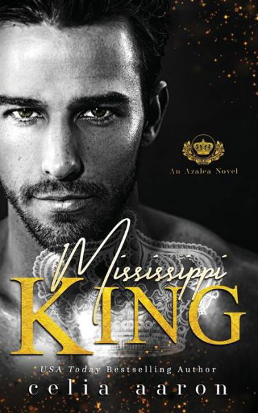 Mississippi King : An Azalea Novel - Celia Aaron - Książki - Independently published - 9781699184752 - 13 listopada 2019