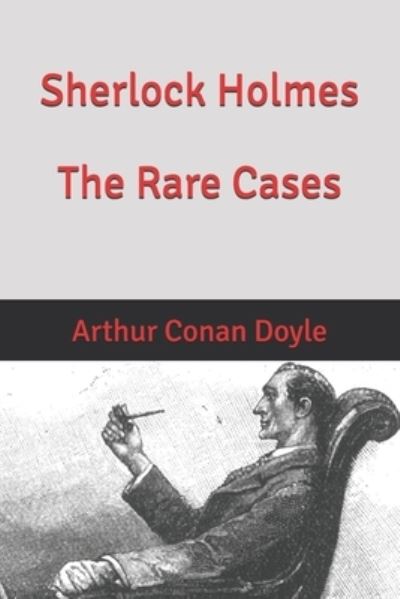 Sherlock Holmes - Sir Arthur Conan Doyle - Bücher - Independently Published - 9781710360752 - 25. August 2019