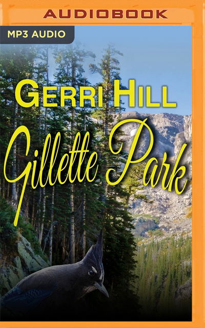 Cover for Gerri Hill · Gillette Park (CD) (2020)