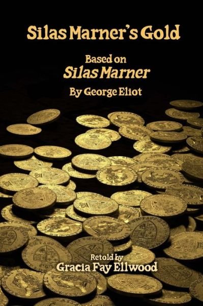 Cover for George Eliot · Silas Marner's Gold (Pocketbok) (2021)