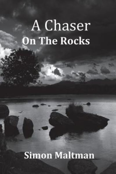 Cover for Simon Maltman · A Chaser on the Rocks (Paperback Book) (2018)