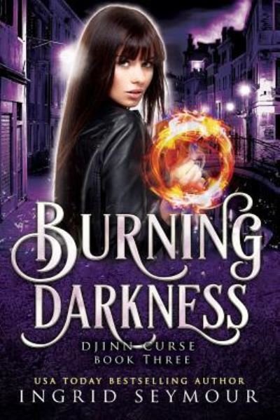 Cover for Ingrid Seymour · Burning Darkness (Djinn Curse) (Buch) (2018)