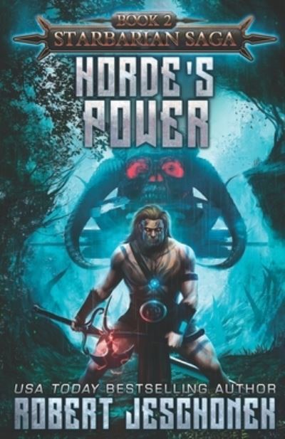 Horde's Power - Starbarian Saga - Robert Jeschonek - Books - Pie Press - 9781736168752 - October 29, 2021