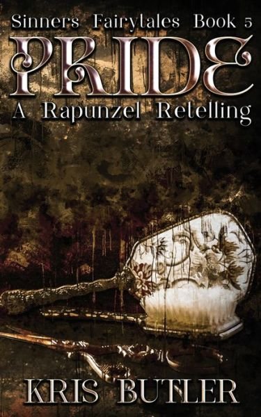 Kris Butler · Pride: A Rapunzel Retelling Dark Contemporary Romance - Sinners Fairytales (Paperback Bog) (2021)