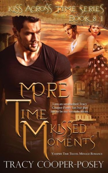 More Time Kissed Moments - Tracy Cooper-Posey - Książki - Stories Rule Press - 9781772638752 - 15 kwietnia 2019