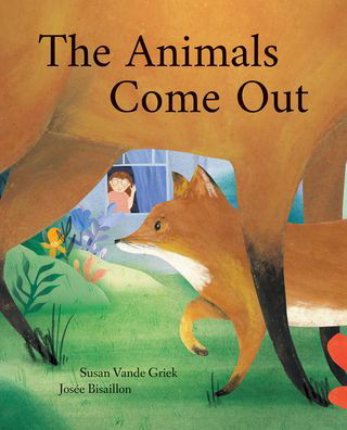 Susan Vande Griek · Animals Come Out (Hardcover Book) (2023)