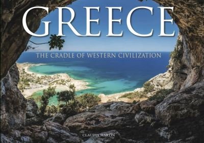 Cover for Claudia Martin · Greece: The Cradle of Western Civilization - Travel (Hardcover Book) (2021)