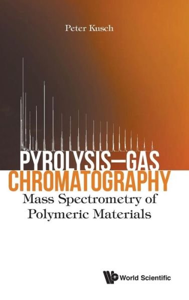 Cover for Kusch, Peter (Bonn-rhein-sieg Univ Of Applied Sciences, Germany) · Pyrolysis-gas Chromatography: Mass Spectrometry Of Polymeric Materials (Gebundenes Buch) (2018)