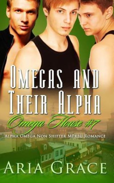 Cover for Aria Grace · Omegas and Their Alpha (Paperback Book) (2018)