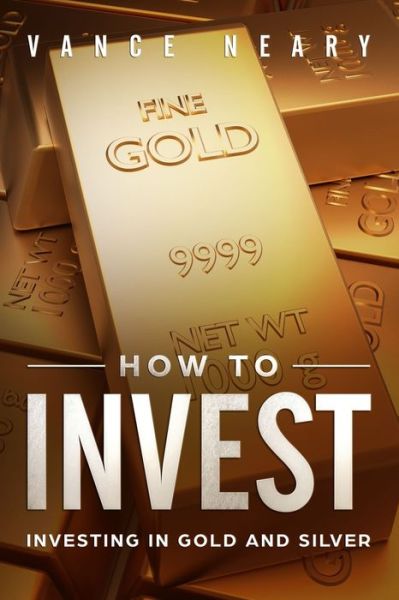 Cover for Vance Neary · How to Invest (Book) (2018)