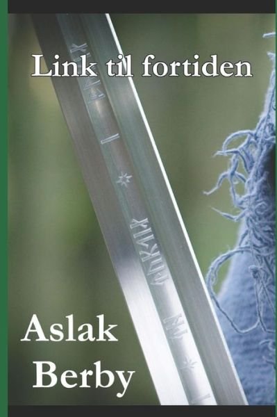 Cover for Aslak Berby · Link Til Fortiden (Pocketbok) (2019)