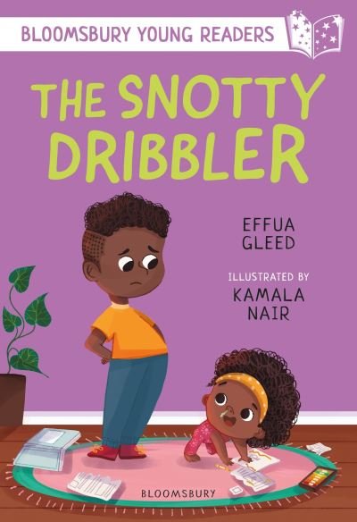 Cover for Effua Gleed · The Snotty Dribbler: A Bloomsbury Young Reader: White Book Band - Bloomsbury Young Readers (Paperback Book) (2022)