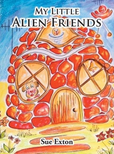 Cover for Sue Exton · My Little Alien Friends (Book) (2023)