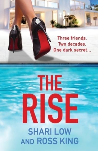 Cover for Shari Low · The Rise: As seen on ITV - a gritty, glamorous thriller from Shari Low and TV's Ross King - The Hollywood Thriller Trilogy (Taschenbuch) (2022)