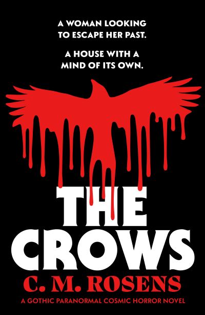 Cover for C. M. Rosens · The Crows: A gothic paranormal cosmic horror novel - Pagham-on-Sea (Paperback Book) (2024)