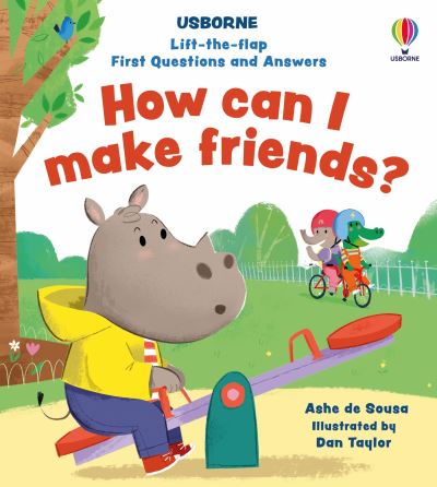 Cover for Ashe de Sousa · Lift-the-flap First Questions and Answers How can I make friends? - First Questions and Answers (Board book) (2025)