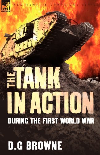 Cover for D G Browne · The Tank in Action During the First World War (Paperback Bog) (2009)