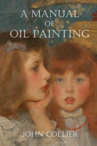 Cover for John Collier · A Manual of Oil Painting (Paperback Book) (2006)