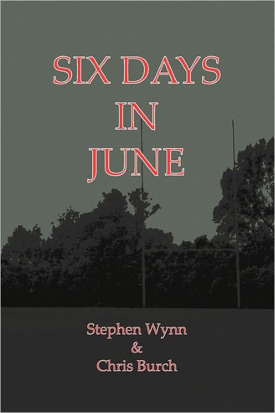 Cover for Stephen Wynn · Six Days In June (Paperback Book) (2011)