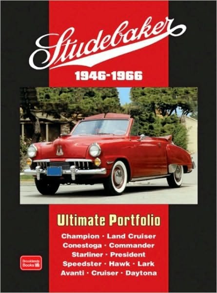 Cover for R M Clarke · Studebaker Ultimate Portfolio 1946-1966: Models: Champion, Land Cruiser, Conestoga, Commander, Starliner, President, Speedster, Hawk, Lark, Avanti, Cruiser, Daytona (Paperback Bog) (2008)