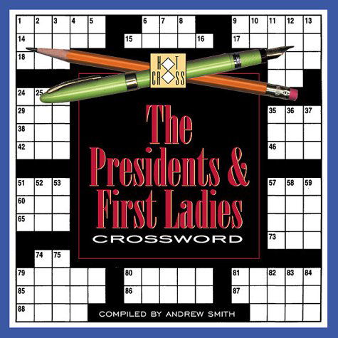 The President's & First Ladies Crossword - Andrew Smith - Books - Hill Street Press - 9781892514752 - 2007