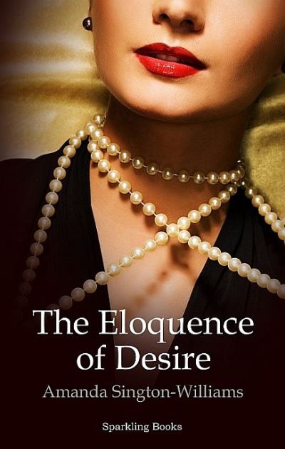 Cover for Amanda Sington-Williams · The Eloquence of Desire (Paperback Book) [USA market edition, may be sold elsewhere but ont edition] (2020)