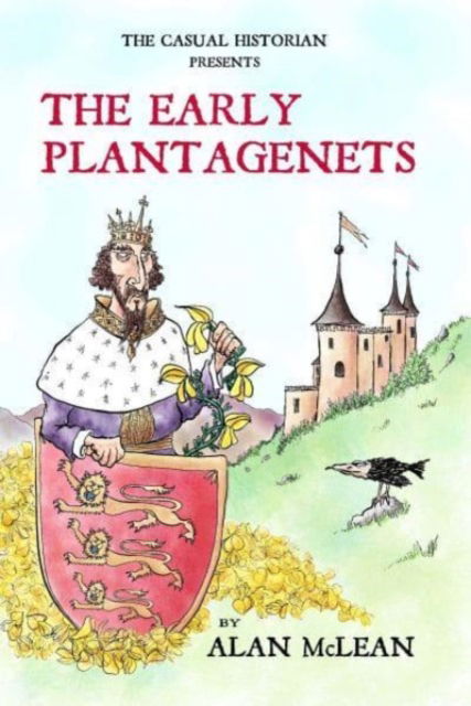 Cover for Alan McLean · The Casual Historian  Presents the Early Plantagenets (Paperback Book) (2021)