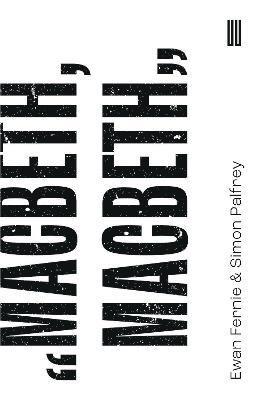 Macbeth, Macbeth - Ewan Fernie - Books - UEA Publishing Project - 9781911343752 - June 30, 2021