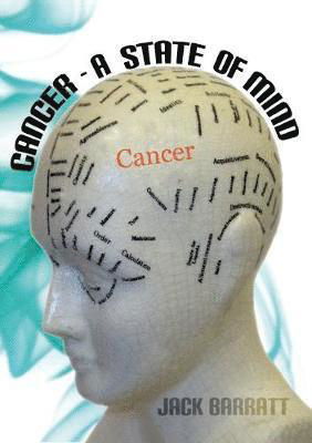 Cancer - A State of Mind - Jack Barratt - Books - Melrose Books - 9781912333752 - July 31, 2018