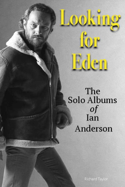 Cover for Richard Taylor · Looking For Eden: The Solo Albums Of Ian Anderson (Paperback Book) (2025)