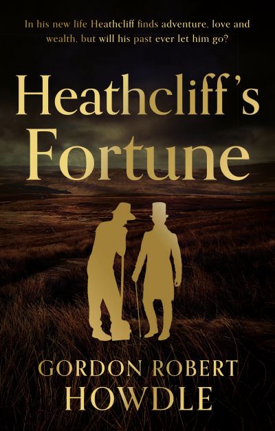 Cover for Gordon Robert Howdle · Heathcliff's Fortune (Paperback Book) (2024)