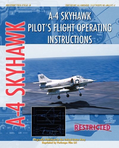 Cover for United States Air Force · A-4 Skyhawk Pilot's Flight Operating Instructions (Paperback Book) (2009)