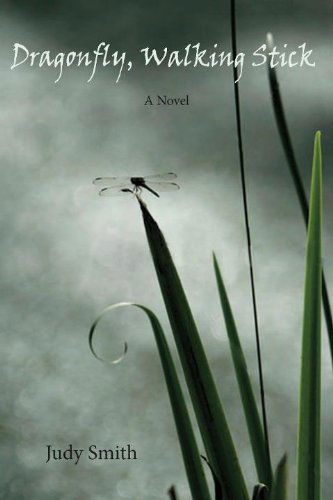 Cover for Judy R. Smith · Dragonfly, Walking Stick (Taschenbuch) (2012)