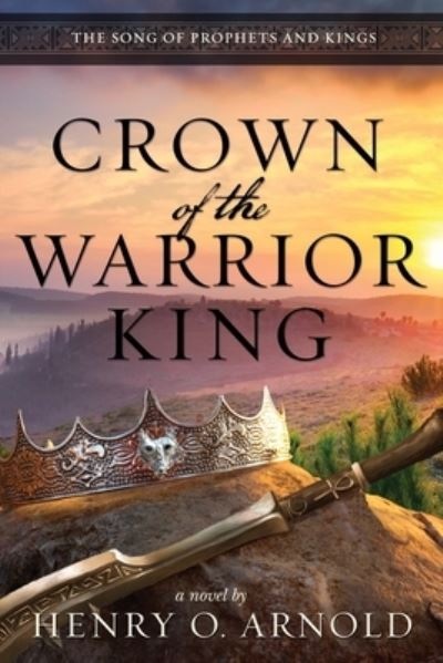 Cover for Henry O Arnold · Crown of the Warrior King (Paperback Book) (2021)