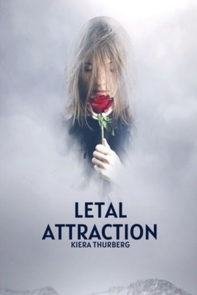 Letal Attraction - Kiera Thurberg - Books - DUSIE - 9781944253752 - January 30, 2023