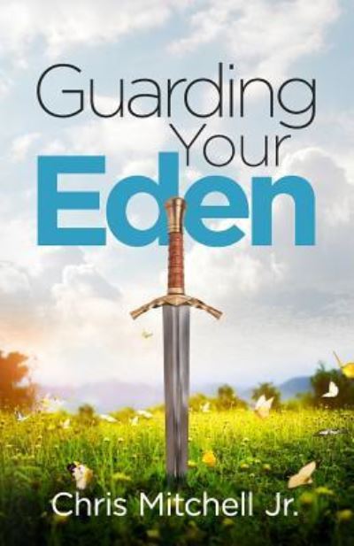 Cover for Chris a Mitchell Jr · Guarding Your Eden (Paperback Book) (2019)