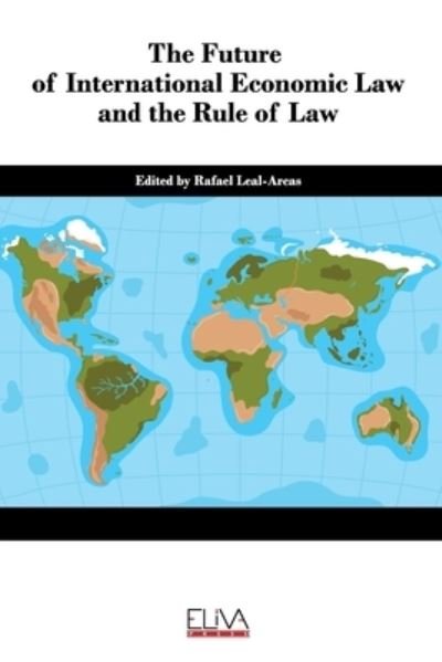 Cover for Rafael Leal-arcas · The Future of International Economic Law and the Rule of Law (Paperback Book) (2020)