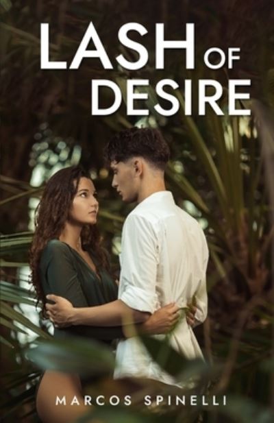 Cover for Marcos Spinelli · Lash of Desire (Bok) (2023)