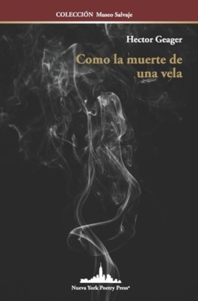 Cover for Héctor Geager · Como la Muerte de una Vela (Book) (2023)