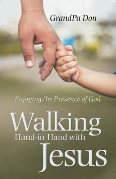 Cover for Grandpa Don · Walking Hand-In-Hand with Jesus (Paperback Book) (2019)